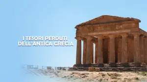 I tesori perduti dell’antica Grecia – PrimaTv