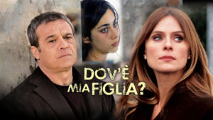 Dov’e’ mia figlia?