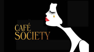 Cafe’ Society