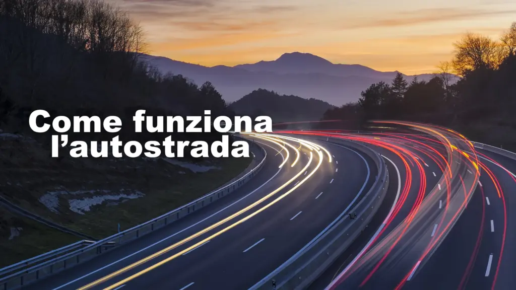 Come funziona l’autostrada
