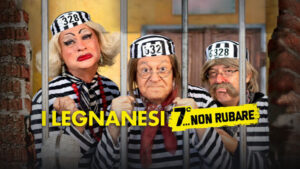 I legnanesi 7 non rubare