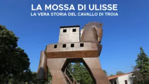 La mossa di Ulisse – La vera storia del cavallo di Troia
