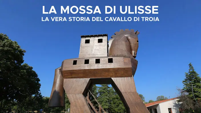 La mossa di Ulisse – La vera storia del cavallo di Troia