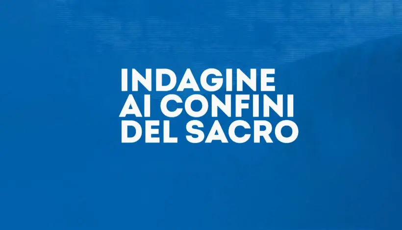 INDAGINE AI CONFINI DEL SACRO