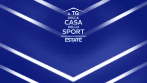 Il Tg Della Casa Dello Sport Estate