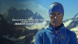 Dalle Alpi al tetto del mondo: In montagna con Marco Confortola
