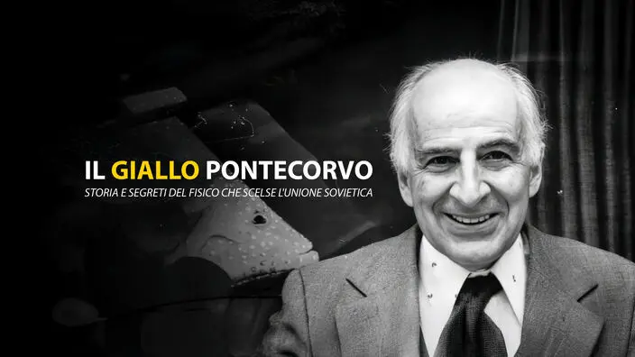 Il giallo Pontecorvo – Storia e segreti del fisico che scelse l’Unione Sovietic