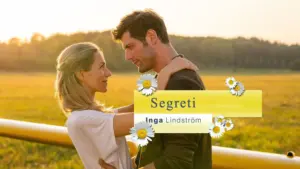 Inga Lindstrom – Segreti