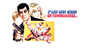 C’era una volta un commissario…