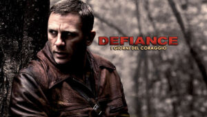 Defiance – I giorni del coraggio