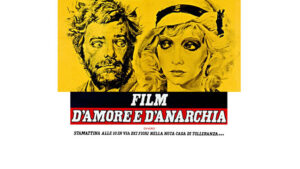 Film d’amore e d’anarchia ovvero: Stamattina alle 10 in via dei fiori nella …