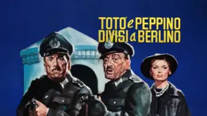 Toto’ e Peppino divisi a Berlino