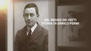 Nel regno dei fatti – storia di Enrico Fermi