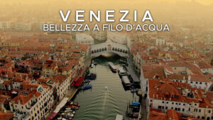 Venezia: Bellezza a filo d’acqua