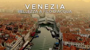 Venezia: Bellezza a filo d’acqua