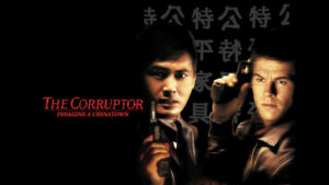 The Corruptor – Indagine a Chinatown