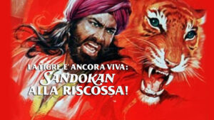 La tigre e’ ancora viva: Sandokan alla riscossa!