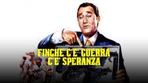 Finche’ c’e’ guerra c’e’ speranza