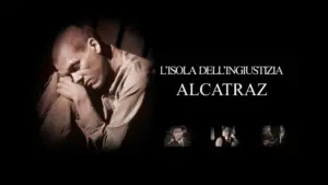 L’ isola dell’ingiustizia – Alcatraz