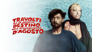 Travolti da un insolito destino nell’azzurro mare d’agosto
