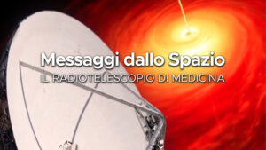 Messaggi dallo spazio il radiotelescopio di medicina
