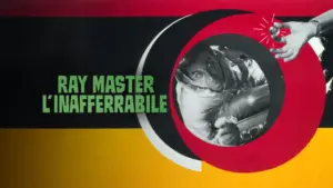 Ray master l’inafferrabile