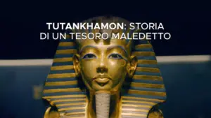 Tutankhamon: Storia di un tesoro maledetto