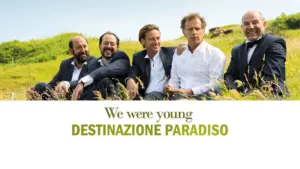 We Were Young – Destinazione Paradiso