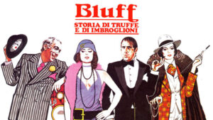Bluff – Storia di truffe e di imbroglioni