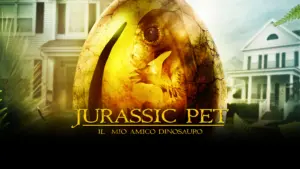 Jurassic Pet – Il Mio Amico Dinosauro