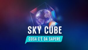 Sky Cube: Cosa c’e’ da sapere