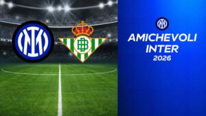 Inter – Betis – Amichevoli di calcio