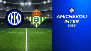 Inter – Betis – Amichevoli di calcio