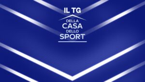 Il Tg della Casa dello Sport