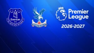 Everton – Crystal Palace