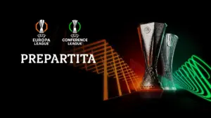 Europa e Conference League Prepartita