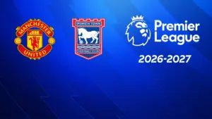 Manchester United – Ipswich Town