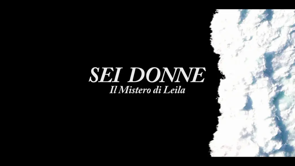 Sei donne – Il mistero di Leila – Sesto episodio