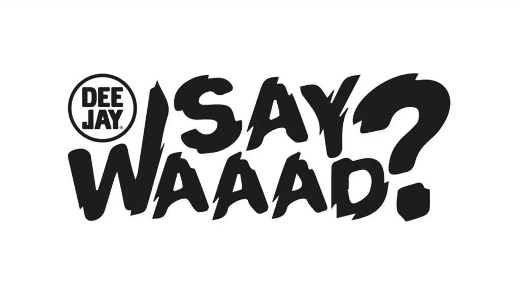 Say Waaad?