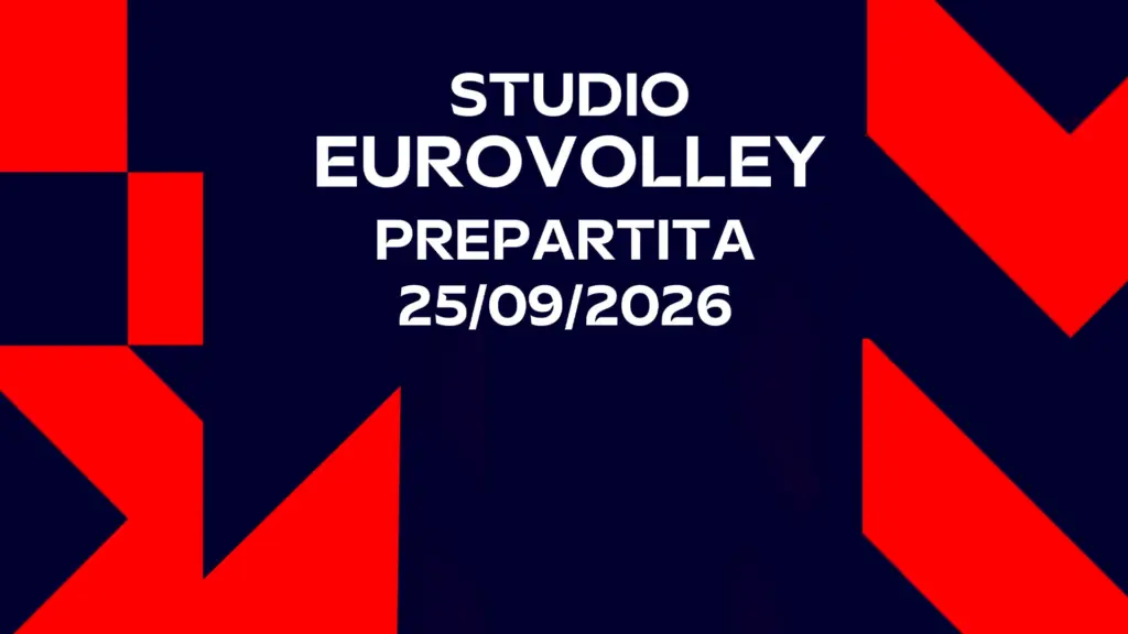Studio Eurovolley Pre 20:45 25/09/2026