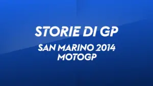 San Marino, Misano 2014. MotoGP – MOTOGP