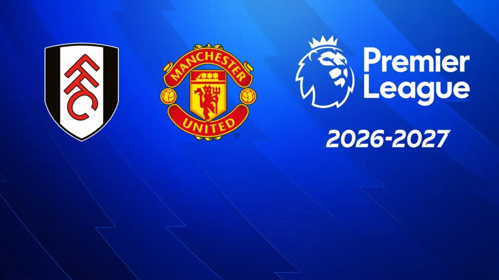 Fulham – Manchester United