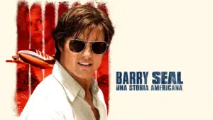 Barry Seal – Una storia americana