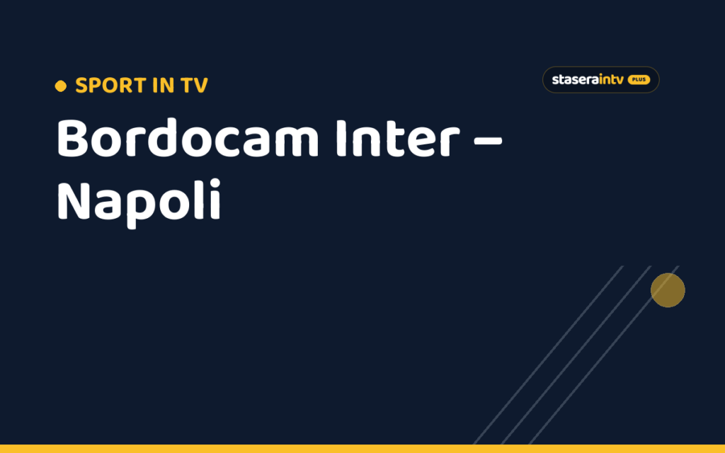 Bordocam Inter – Napoli