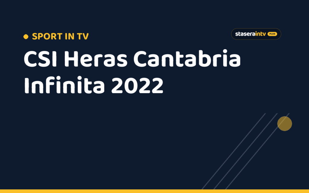 CSI Heras Cantabria Infinita 2022