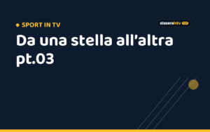 Da una stella all’altra pt.03