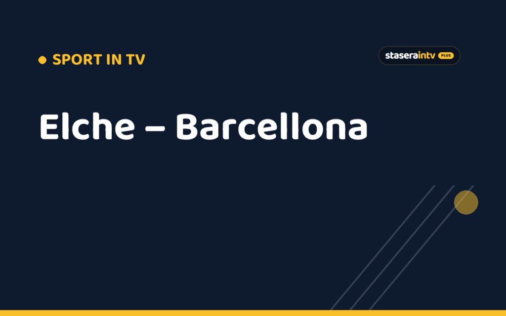 Elche – Barcellona