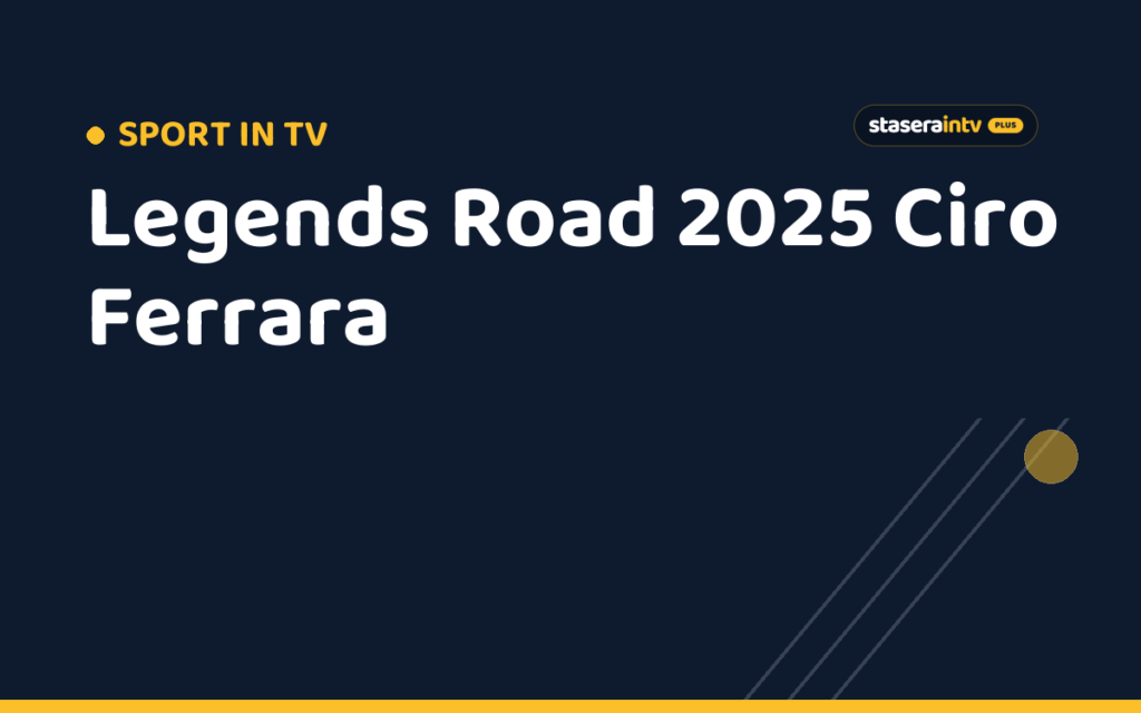 Legends Road 2025 Ciro Ferrara