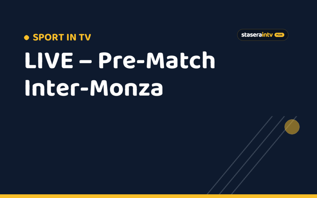 LIVE – Pre-Match Inter-Monza