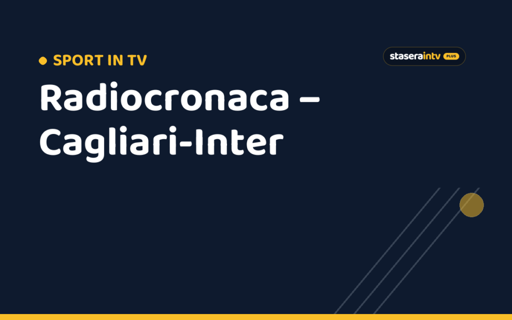 Radiocronaca – Cagliari-Inter